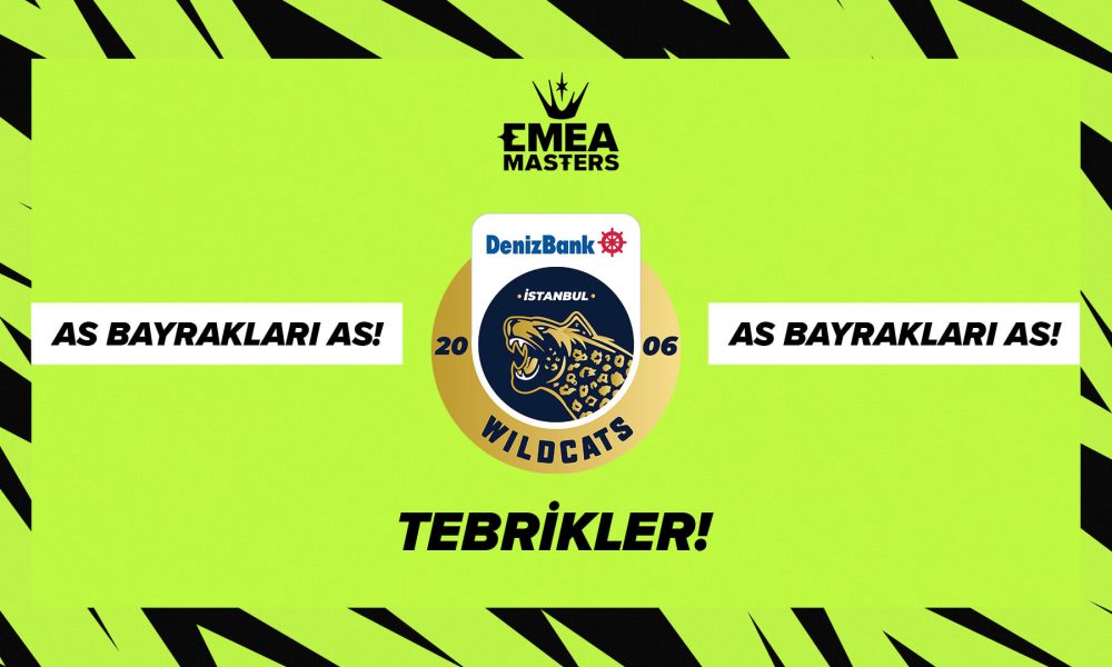 DenizBank İstanbul Wildcats EMEA Masters 2023 Bahar Mevsimi şampiyonu