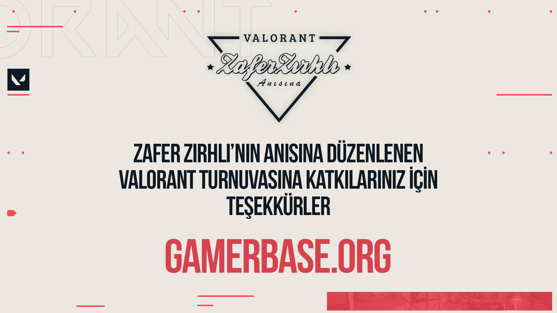 Teşekkürler Gamerbase.org & Ebubekir Hatıl