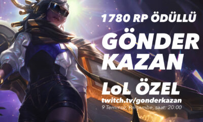 Gönder Kazan’da bu hafta: 200 GKP + 1780 RP Ödüllü LoL Özel