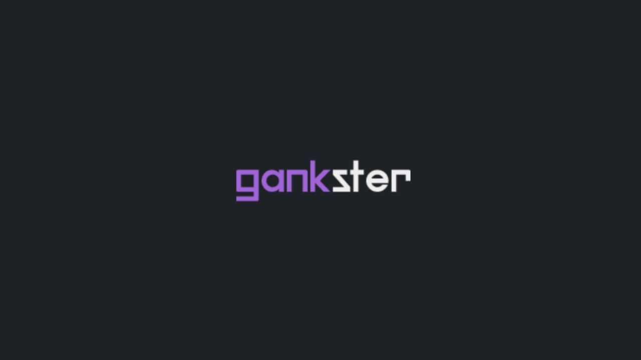 Gankster