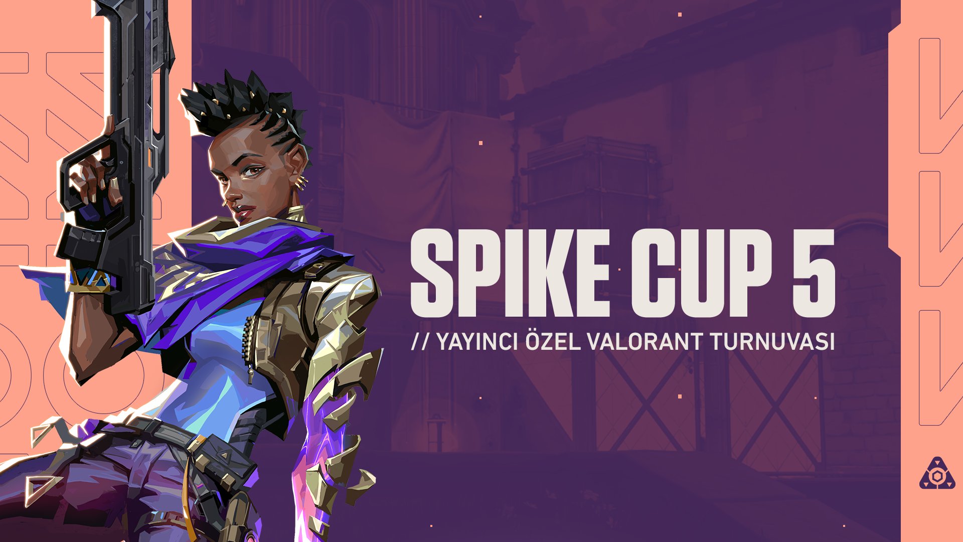 Spike Cup 5 yayıncı özel VALORANT