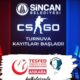 Sincan CS:GO E-Spor Turnuvası başvuruları başladı!
