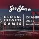 Global Esports Games 2022 İstanbul gerçekleştirilecek