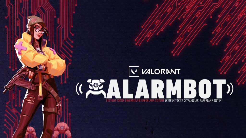 Yeni VALORANT raporlama sistemi ALARMBOT tanıtıldı