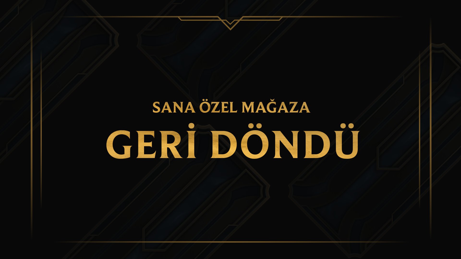 League of Legends Sana Özel Mağaza geri döndü!