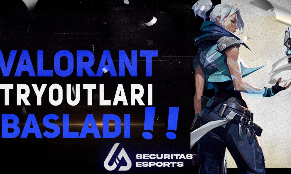 Securitas Esports VALORANT seçmelerinin başladığını duyurdu!