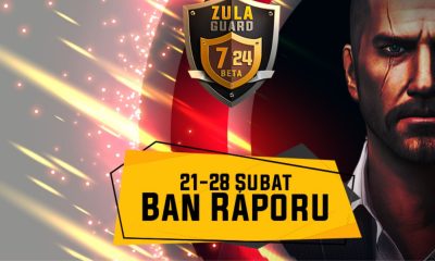 Zula Guard 7/24: 21-28 Şubat Ban Raporu Açıklandı!