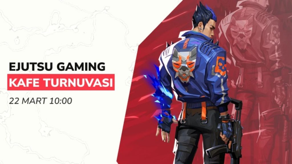 Ejutsu Gaming’de Valorant Kafe Turnuvası Başlıyor!