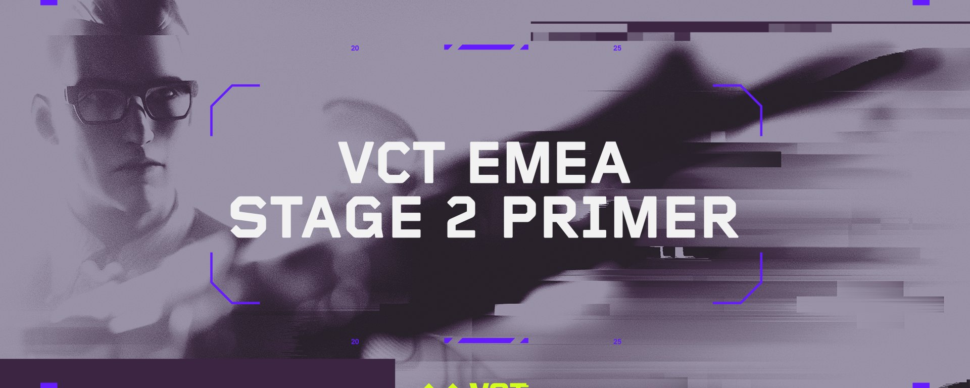 VCT 2025 EMEA Stage 2 grupları belli oldu! İşte BBL ve FUT'un rakipleri