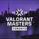 VALORANT Masters Toronto 2025 başlıyor