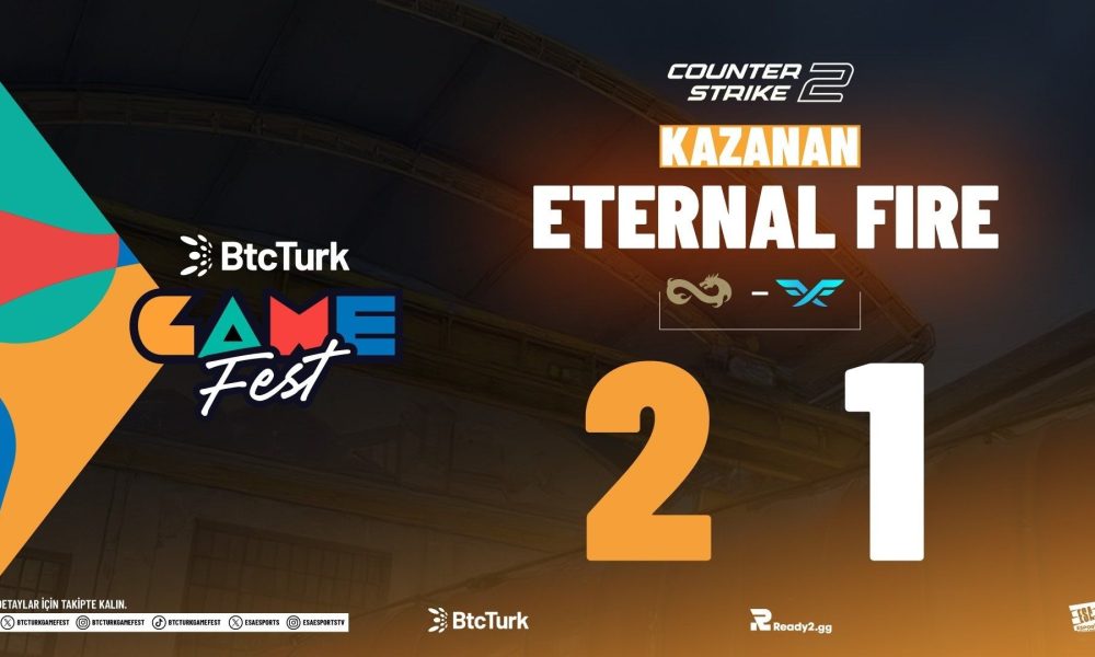 Eternal Fire finalde! BtcTurk GameFest CS2 turnuvası finalinin ilk ismi EF oldu